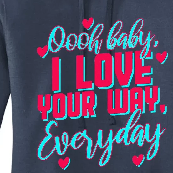 Lyriclyfe Baby I Love Your Way By Peter Frampton Women's Pullover Hoodie