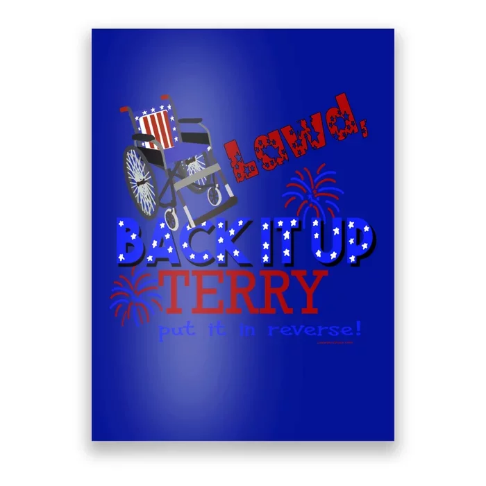 Lawd Back It Up Terry Put It In Reverse 4th July Birthday Cute Gift Poster