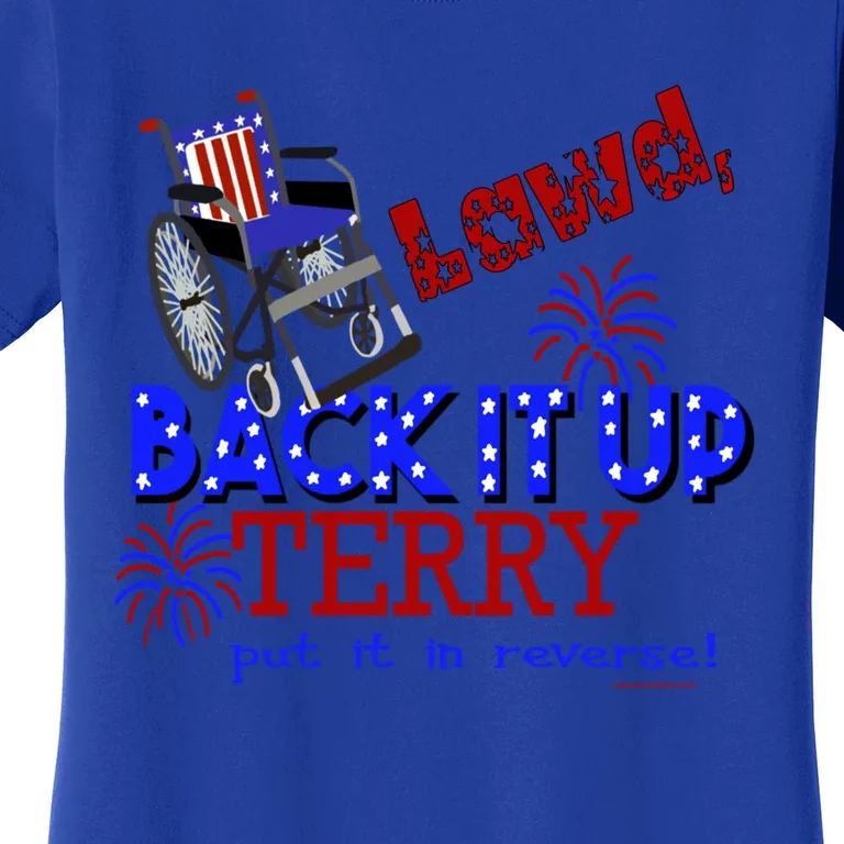 Lawd Back It Up Terry Put It In Reverse 4th July Birthday Cute Gift Women's T-Shirt