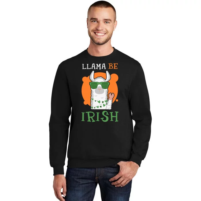 Llama Be Irish Funny Llama St Patricks Day Sweatshirt