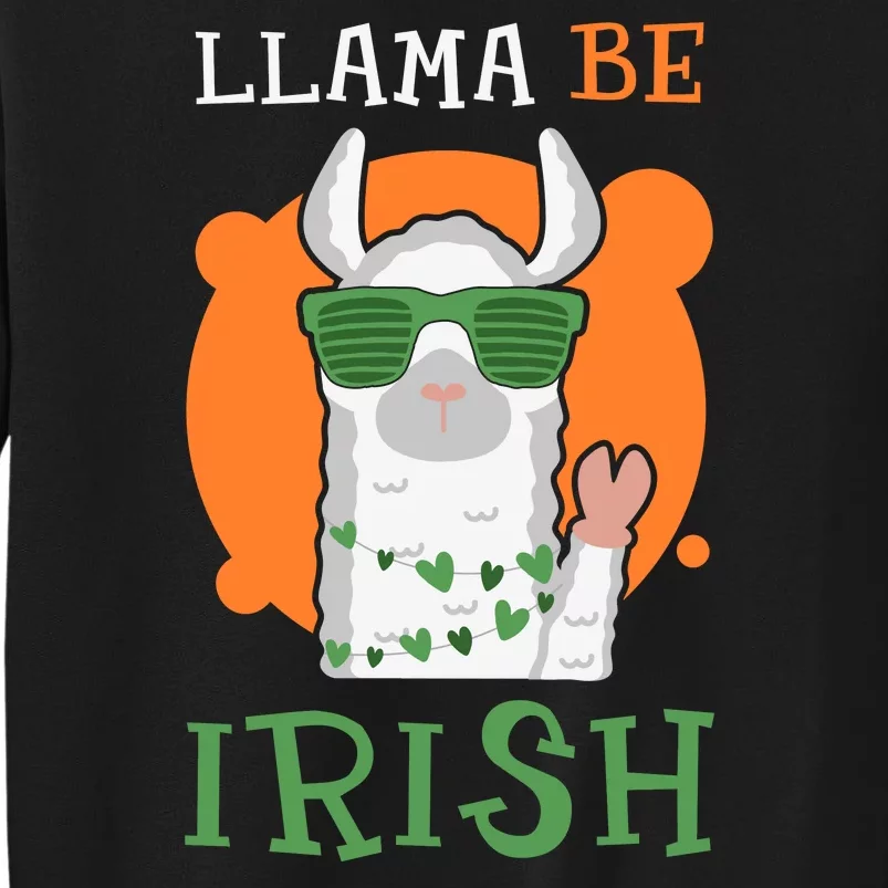 Llama Be Irish Funny Llama St Patricks Day Sweatshirt