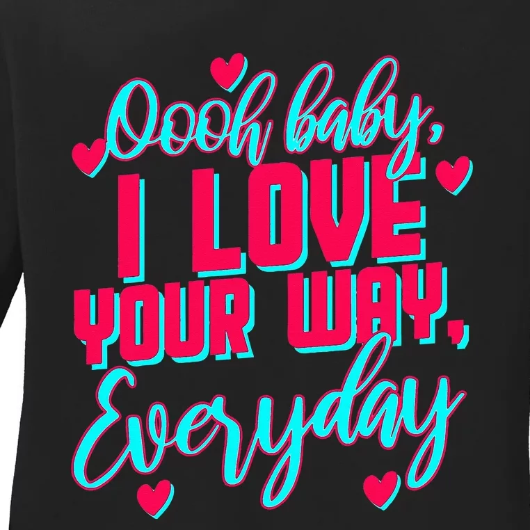 LyricLyfe BABY I LOVE YOUR WAY BY PETER FRAMPTON Ladies Long Sleeve Shirt