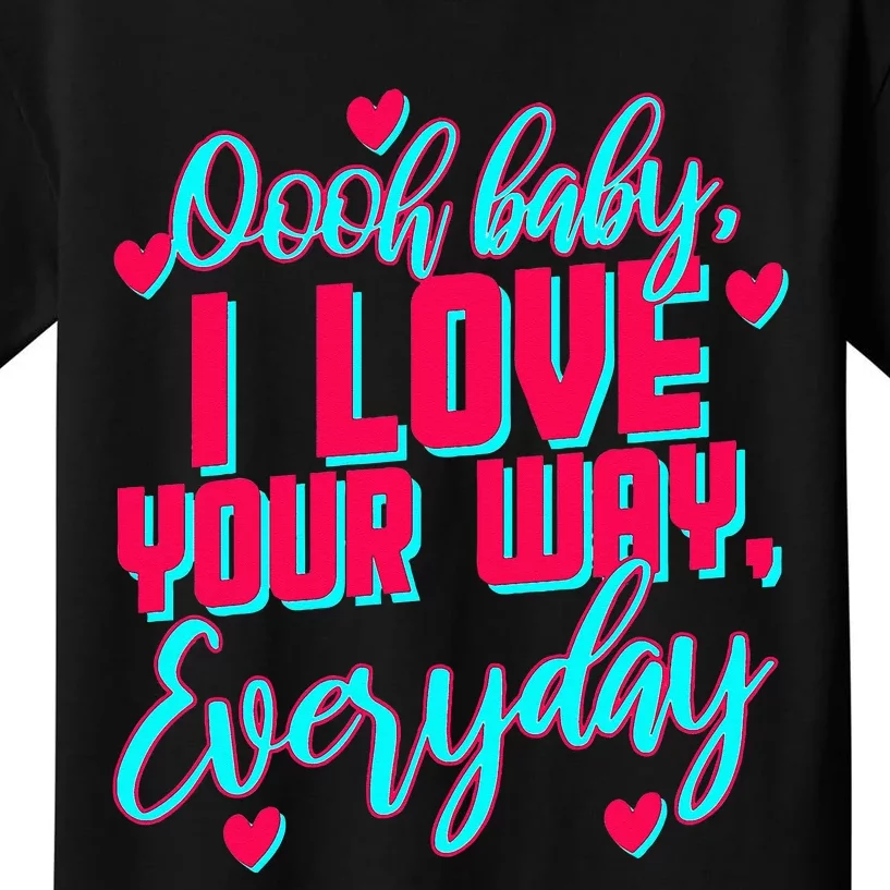 LyricLyfe BABY I LOVE YOUR WAY BY PETER FRAMPTON Kids T-Shirt