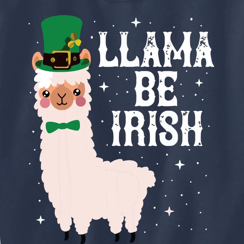 LLAMA BE IRISH Funny St Patricks Day Women Shamrock Kids Sweatshirt