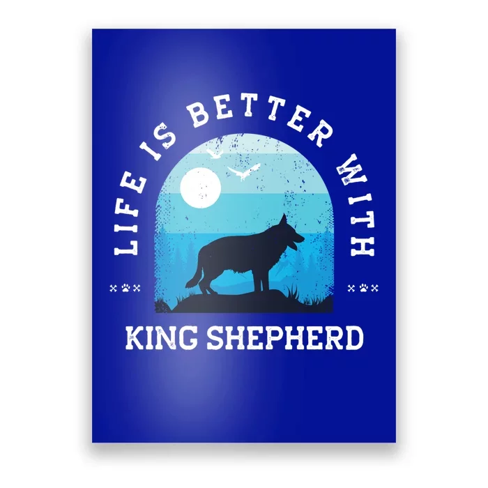 Life Better King Shepherd Vintage Blue Dog Mom Dad Gift Poster