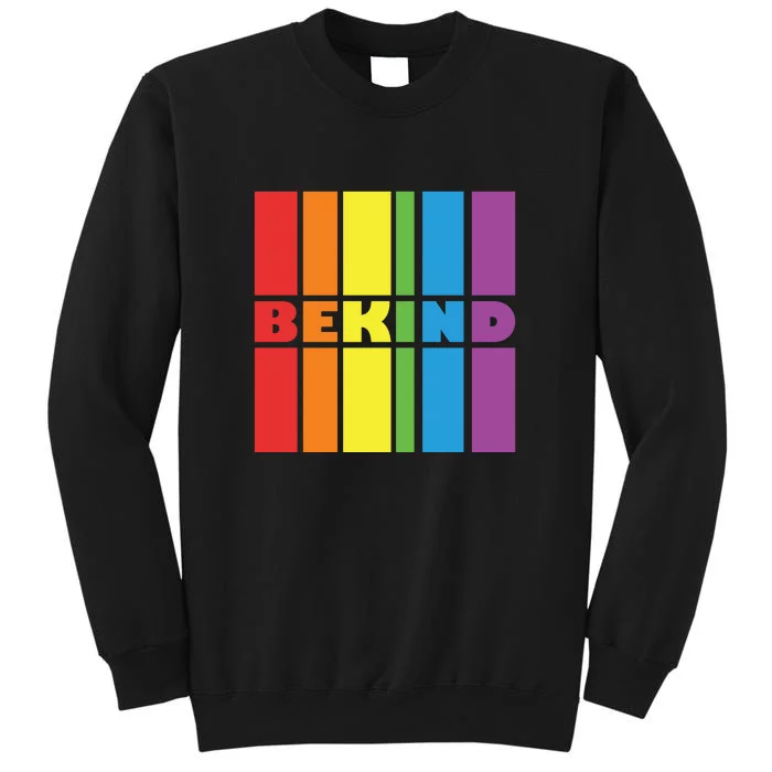 LGBTQ Be Kind Gay Rainbow Flag Pride Month Gift Tall Sweatshirt