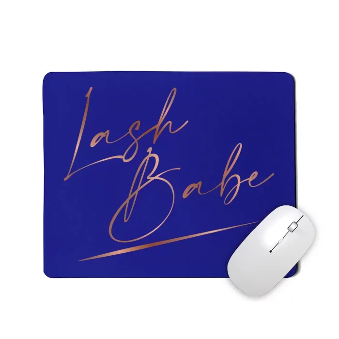 Lash Babe Lash Instructor Lash Artist Lash Tech Gift Mousepad