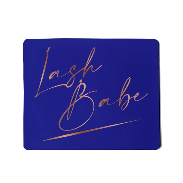 Lash Babe Lash Instructor Lash Artist Lash Tech Gift Mousepad