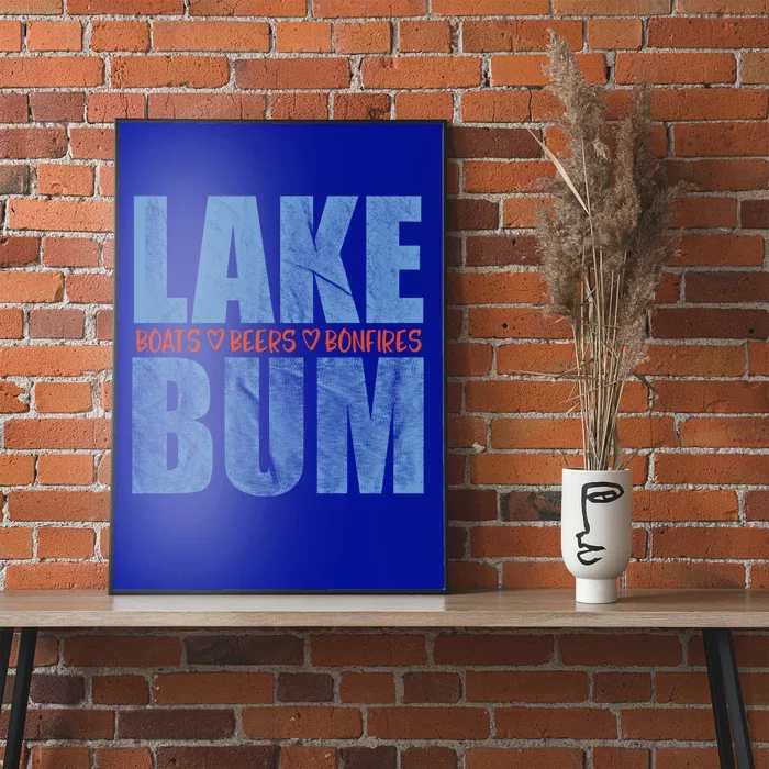 Lake Bum Lake Life Boating Fun Beer Ing Campfire Gift Poster