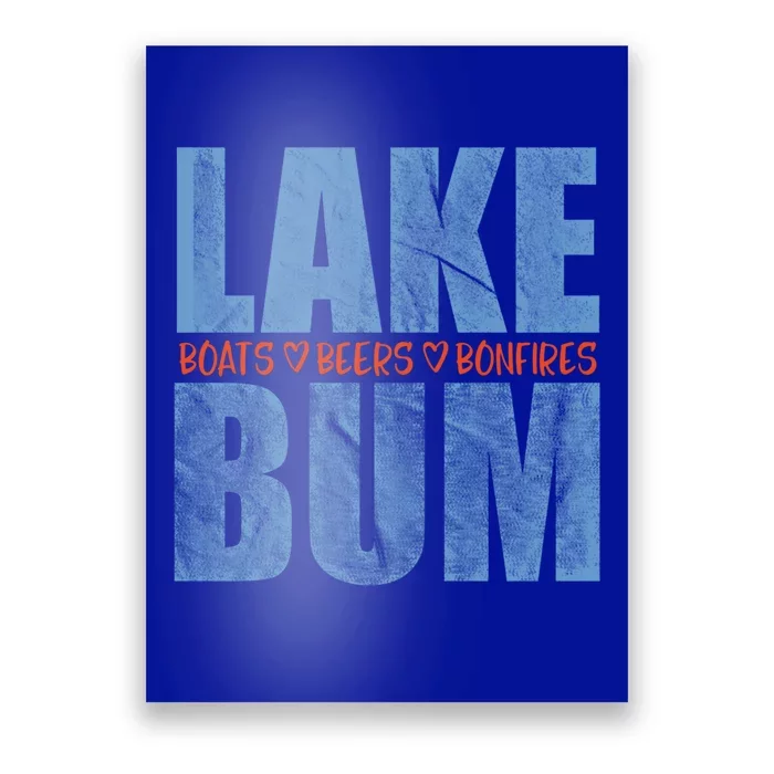 Lake Bum Lake Life Boating Fun Beer Ing Campfire Gift Poster