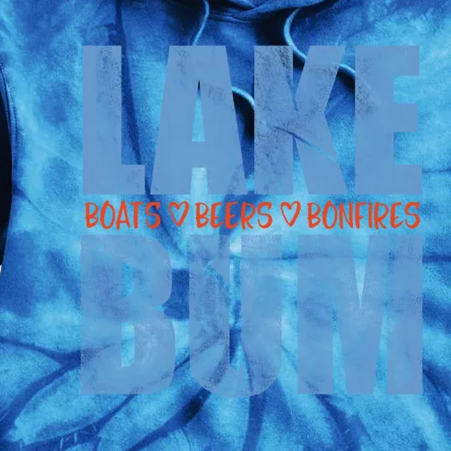 Lake Bum Lake Life Boating Fun Beer Ing Campfire Gift Tie Dye Hoodie