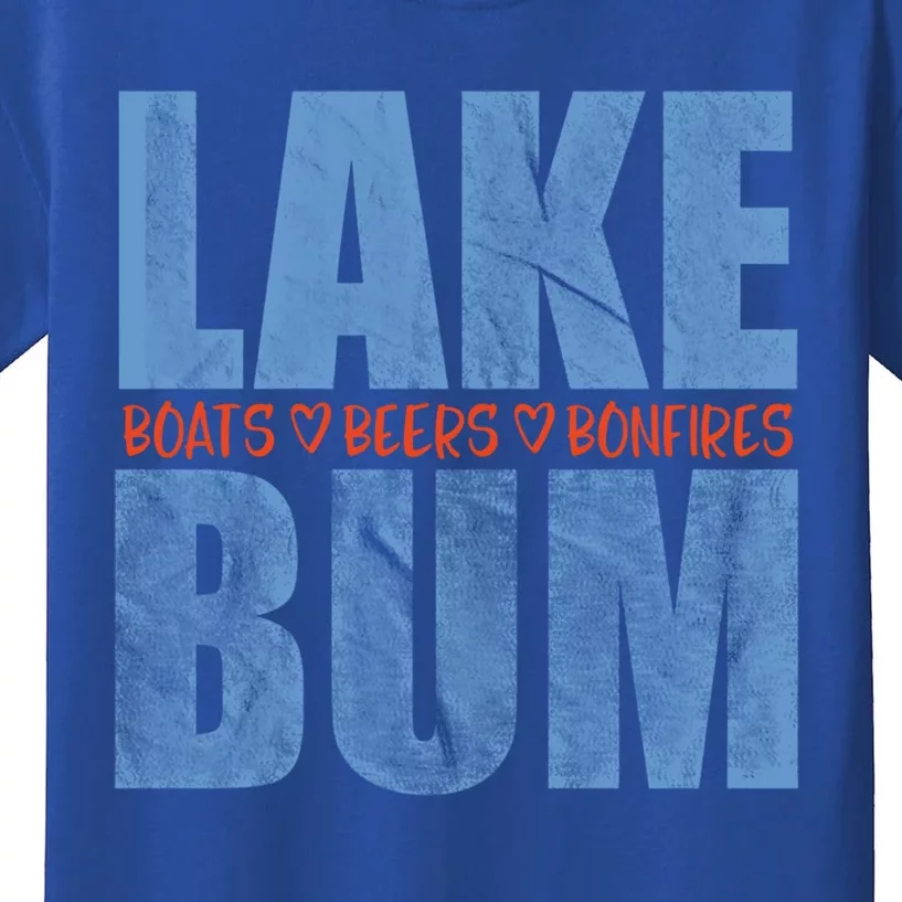 Lake Bum Lake Life Boating Fun Beer Ing Campfire Gift Kids T-Shirt