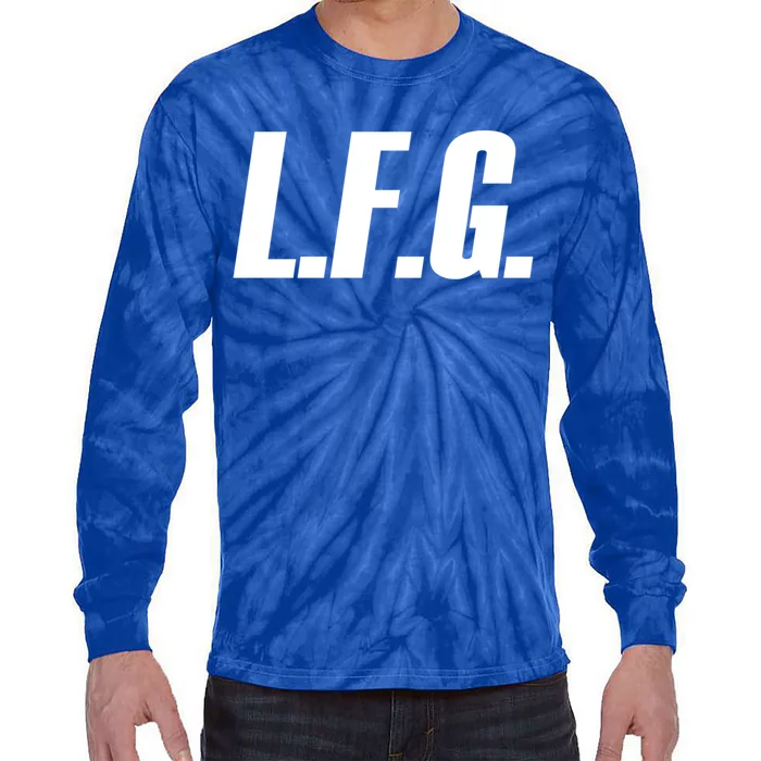 Lfg Because LetS Go!!! Great Gift Tie-Dye Long Sleeve Shirt