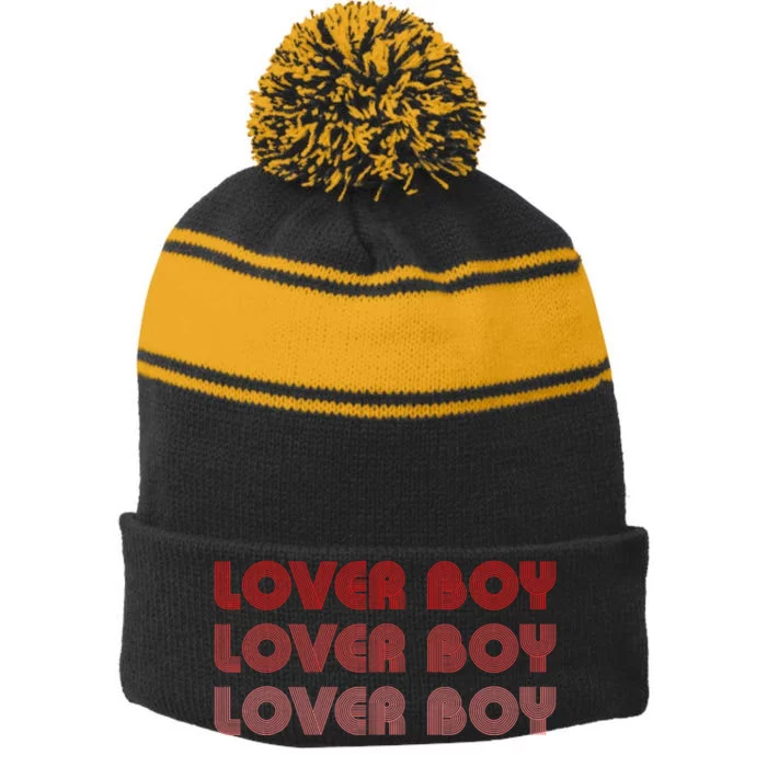 Lover Boy Lover Boy Lover Boy Funny Apparel Stripe Pom Pom Beanie