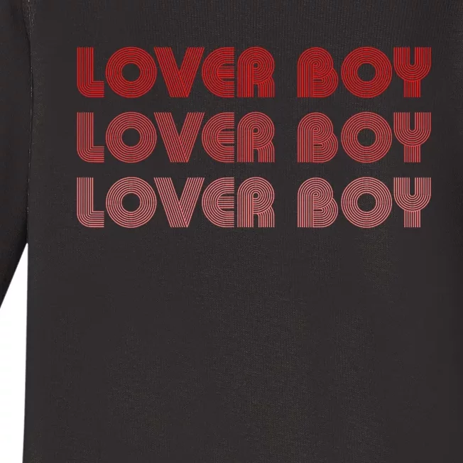 Lover Boy Lover Boy Lover Boy Funny Apparel Baby Long Sleeve Bodysuit