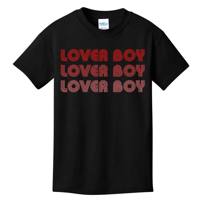 Lover Boy Lover Boy Lover Boy Funny Apparel Kids T-Shirt