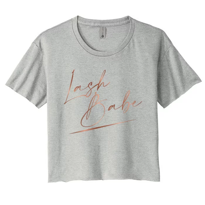 Lash Babe Lash Instructor Lash Artist Lash Tech Gift Women's Crop Top Tee