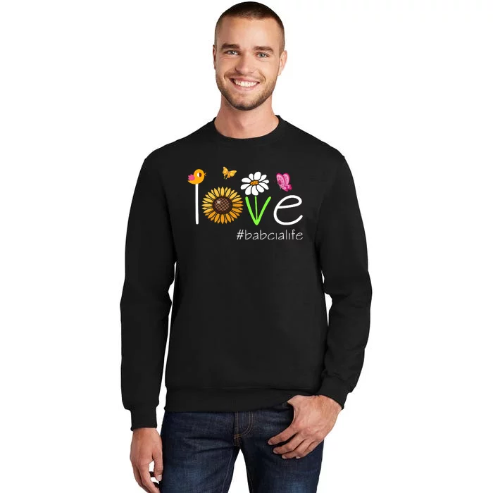 Love Babcia Life Cute Matching Family Tall Sweatshirt