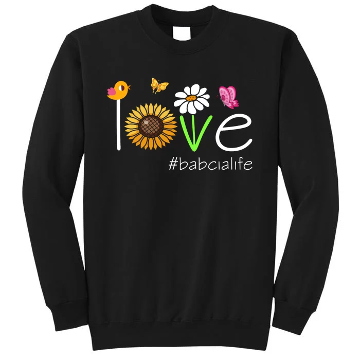 Love Babcia Life Cute Matching Family Tall Sweatshirt