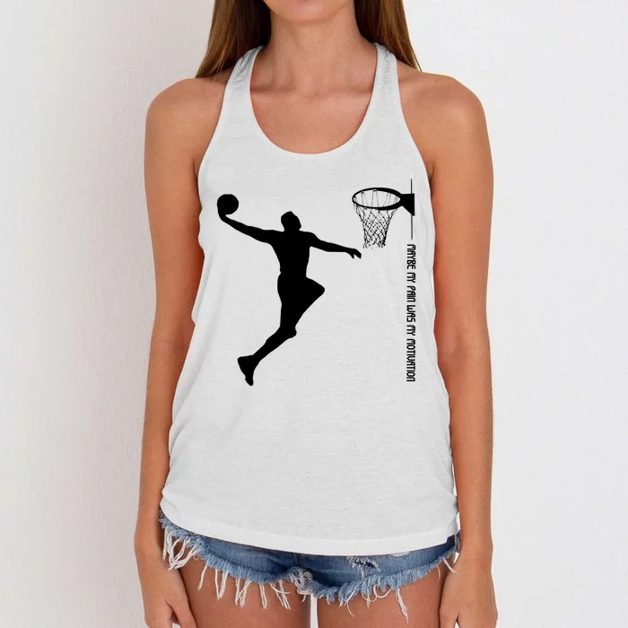 Maybe My Pain Was My Motivation Basketball Quote Lebron Women's Knotted Racerback Tank