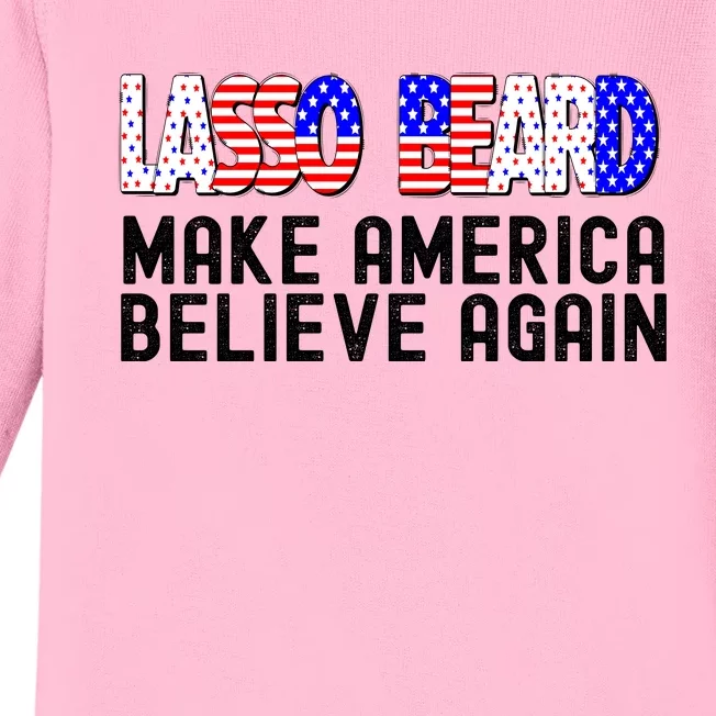 Lasso Beard Make America Believe Again Baby Long Sleeve Bodysuit