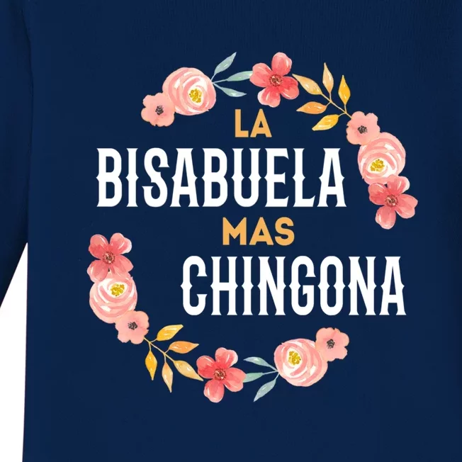 La Bisabuela Mas Chingona Spanish Great Grandma Floral Gift Baby Long Sleeve Bodysuit