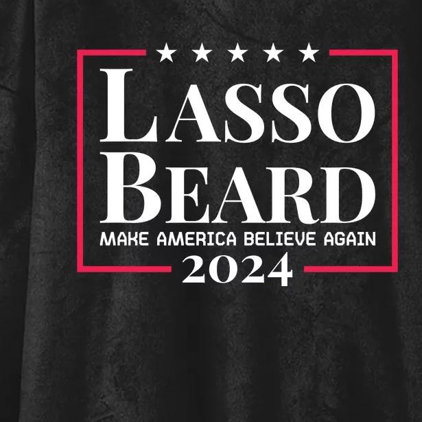 Lasso Beard Make America Believe Again Hooded Wearable Blanket