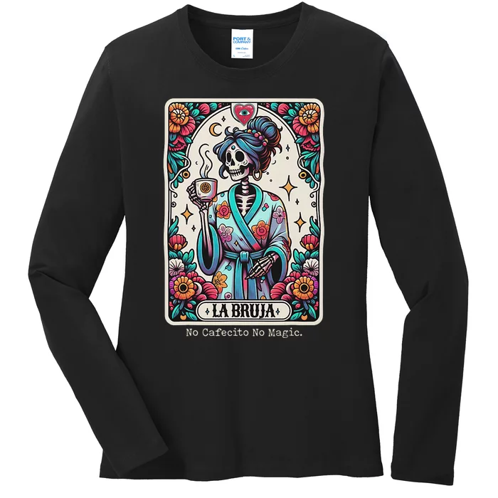 La Bruja No Cafecito No Magic Skeleton Ladies Long Sleeve Shirt