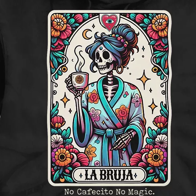 La Bruja No Cafecito No Magic Skeleton Tie Dye Hoodie