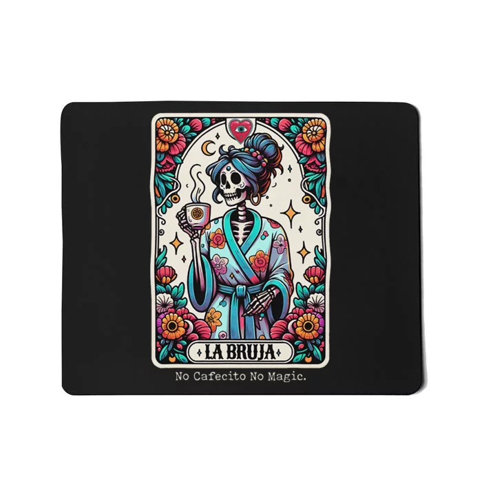 La Bruja No Cafecito No Magic Skeleton Mousepad