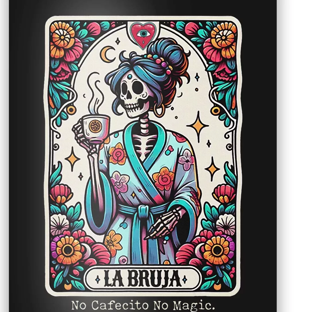 La Bruja No Cafecito No Magic Skeleton Poster