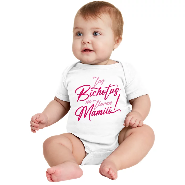 Las Bichotas No Lloran Mami Baby Bodysuit