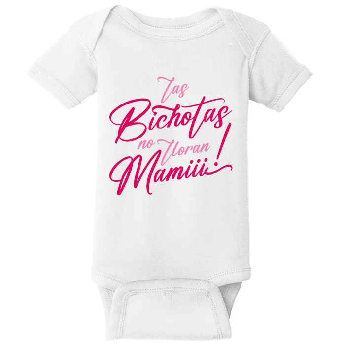 Las Bichotas No Lloran Mami Baby Bodysuit