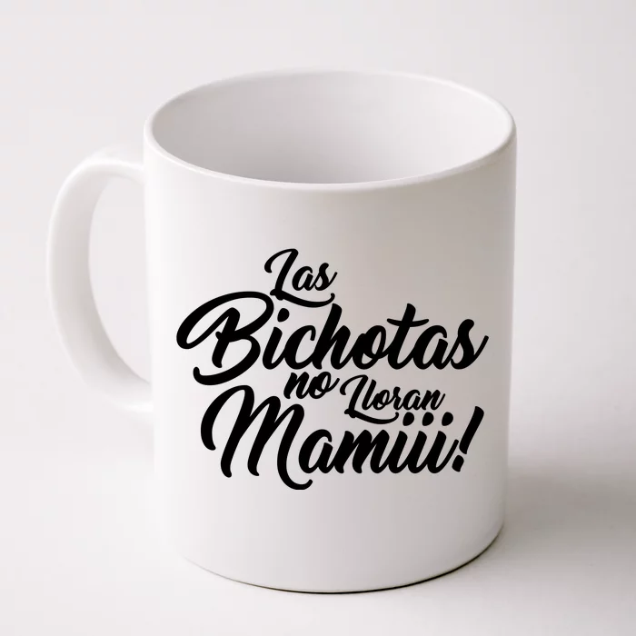 Las Bichotas No Lloran Mamiii Party Front & Back Coffee Mug