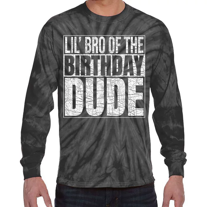 Lil Bro Of The Birthday Dude Lil Brother Of The Birthday Boy Tie-Dye Long Sleeve Shirt