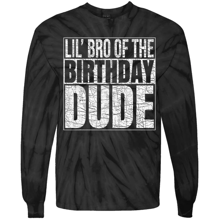 Lil Bro Of The Birthday Dude Lil Brother Of The Birthday Boy Tie-Dye Long Sleeve Shirt