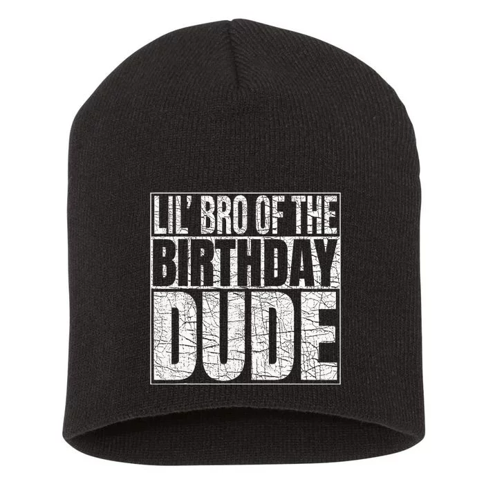 Lil Bro Of The Birthday Dude Lil Brother Of The Birthday Boy Short Acrylic Beanie