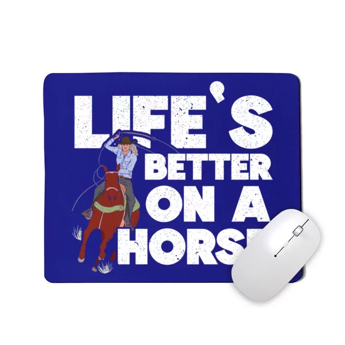 Life's Better On A Horse Horseback Riding Equestrian Gift Mousepad