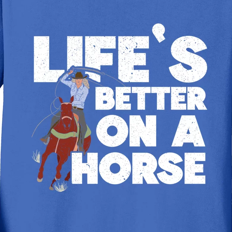 Life's Better On A Horse Horseback Riding Equestrian Gift Kids Long Sleeve Shirt