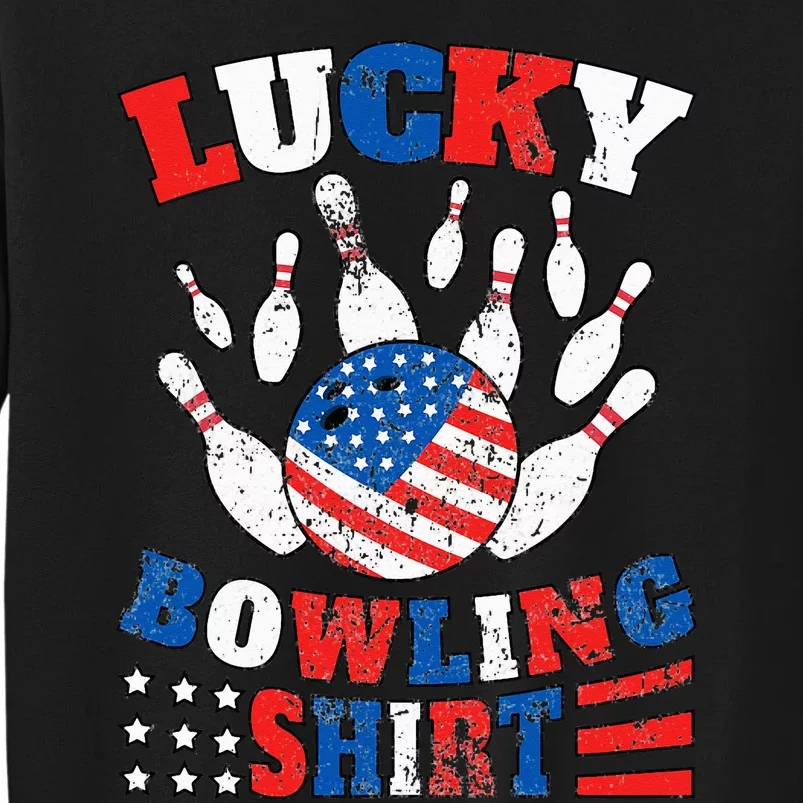 Lucky Bowling Patriotic American Flag 4th July Bowler Tall Sweatshirt