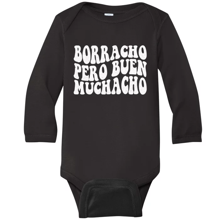 Latino Borracho Pero Buen Muchacho Funny Vintage Baby Long Sleeve Bodysuit