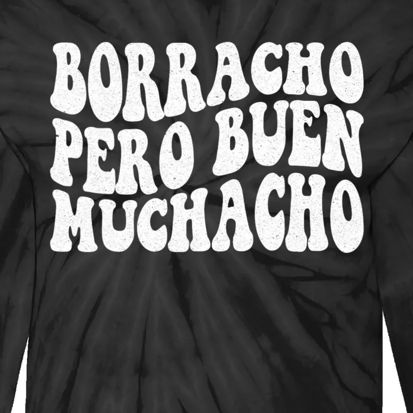 Latino Borracho Pero Buen Muchacho Funny Vintage Tie-Dye Long Sleeve Shirt