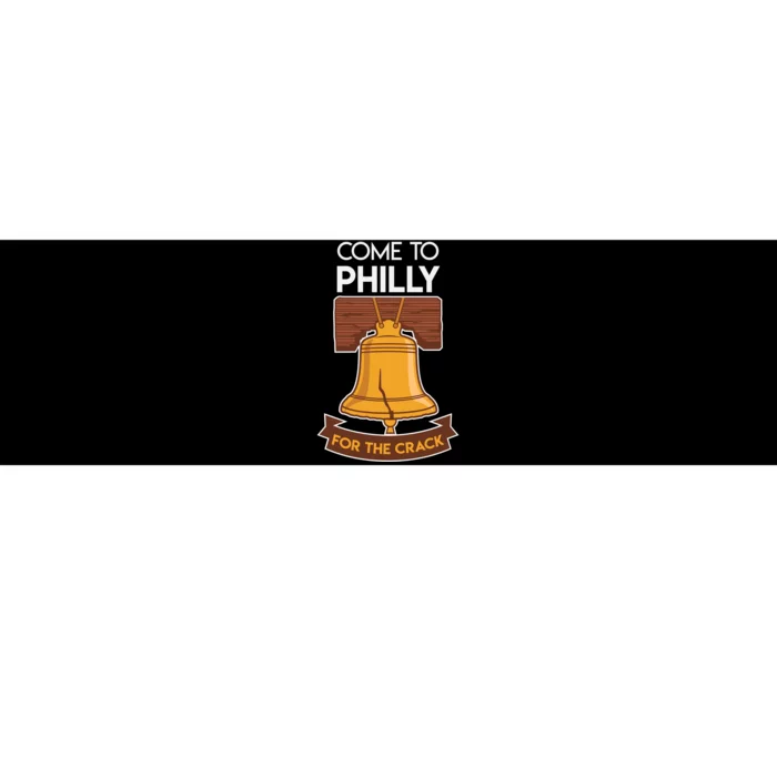 Liberty Bell Philadelphia Come To Philly For The Crack Bumper Sticker