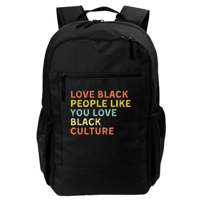 Love Black People Like You Love Black Pride Black Culture Daily Commute Backpack