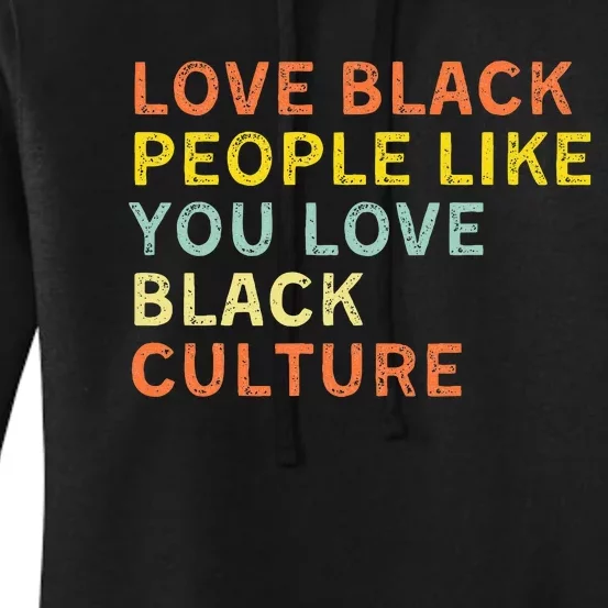 Love Black People Like You Love Black Pride Black Culture Women's Pullover Hoodie