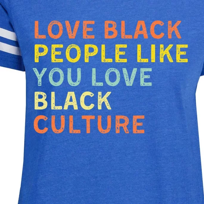 Love Black People Like You Love Black Pride Black Culture Enza Ladies Jersey Football T-Shirt