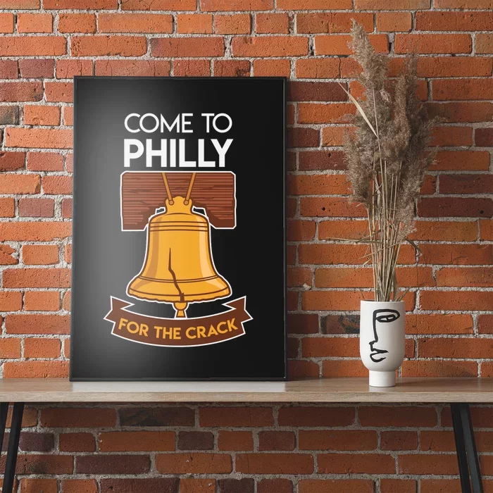 Liberty Bell Philadelphia Come To Philly For The Crack Poster