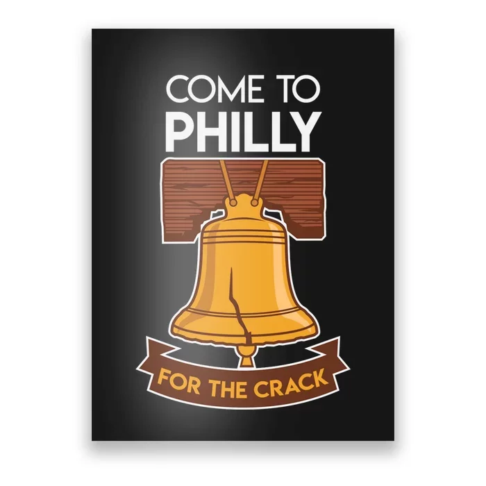 Liberty Bell Philadelphia Come To Philly For The Crack Poster