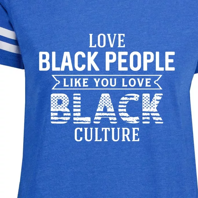 Love Black People Like You Love Black Culture For Black History Month Gift Enza Ladies Jersey Football T-Shirt