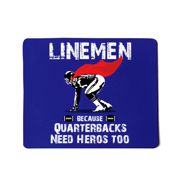 Line Because Quarterbacks Need Heros Fun Football Xmas Gift Mousepad